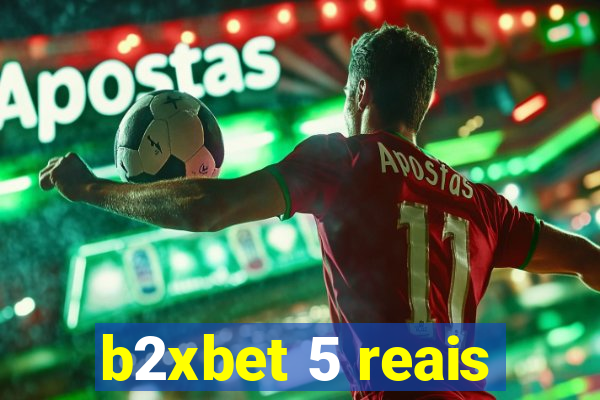 b2xbet 5 reais